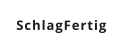 SchlagFertig