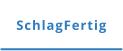 SchlagFertig