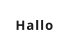 Hallo