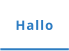 Hallo
